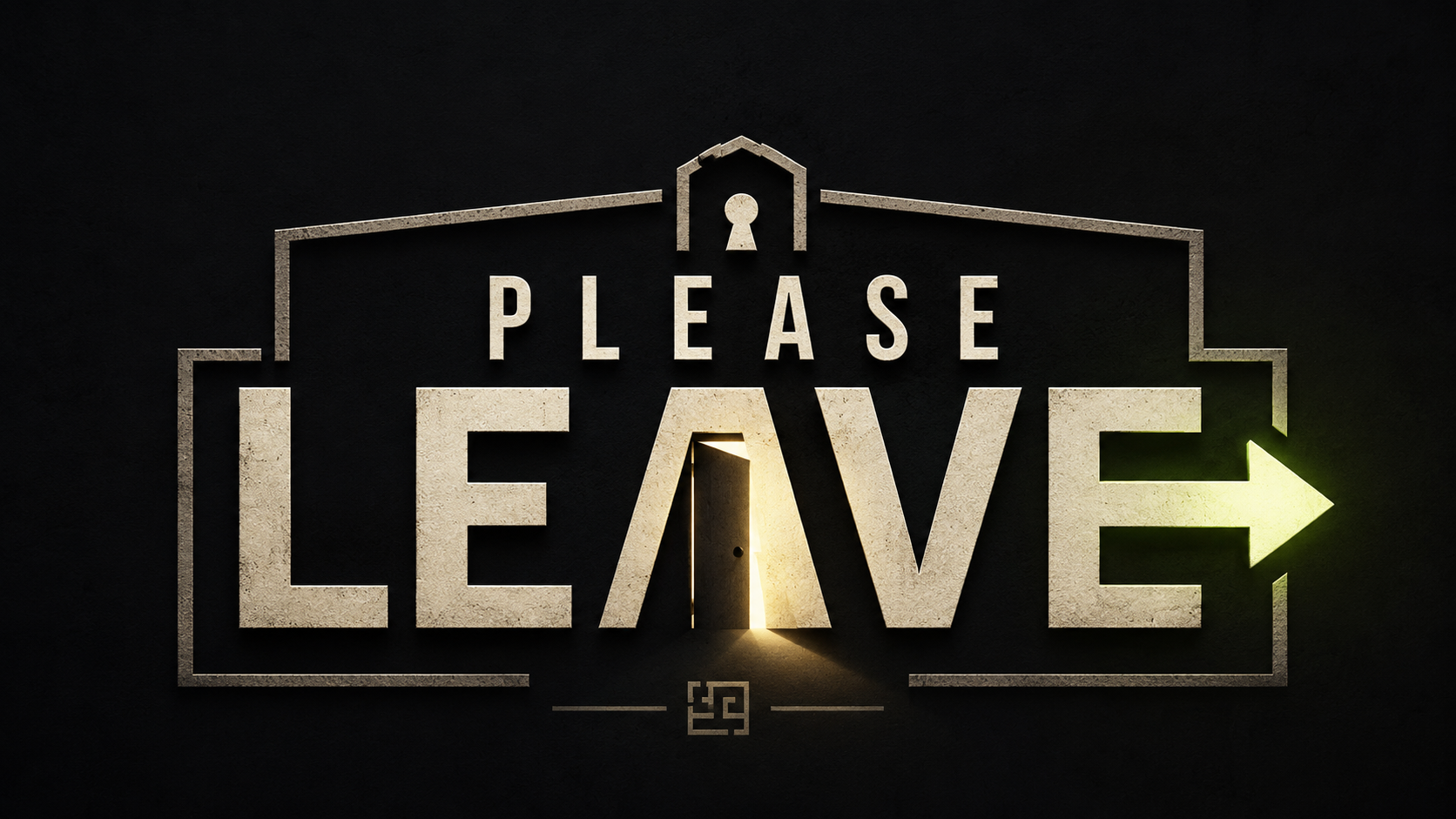 Please Leave